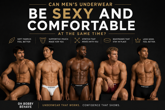 Can Men’s Underwear Be Sexy and Comfortable at the Same Time?